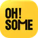 OH!SOME