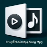 Chuyển đổi Mp4 Sang Mp3
