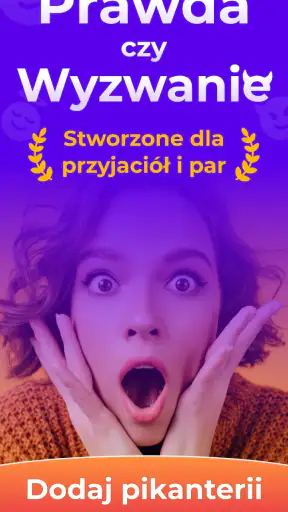 Prawda czy Wyzwanie - Pytania