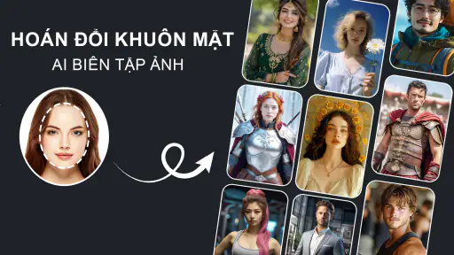 AI Tra đổi khuôn:chỉnh ảnh